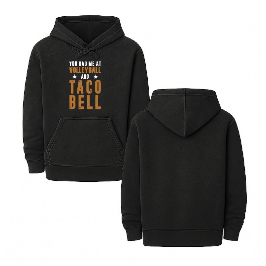 YOU HAD ME AT VOLLEYBALL AND TACO BELL Double Sided Mineral Wash Hoodies