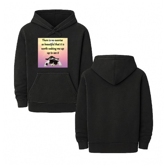 There is no sunrise so beautiful that it is worth Double Sided Mineral Wash Hoodies