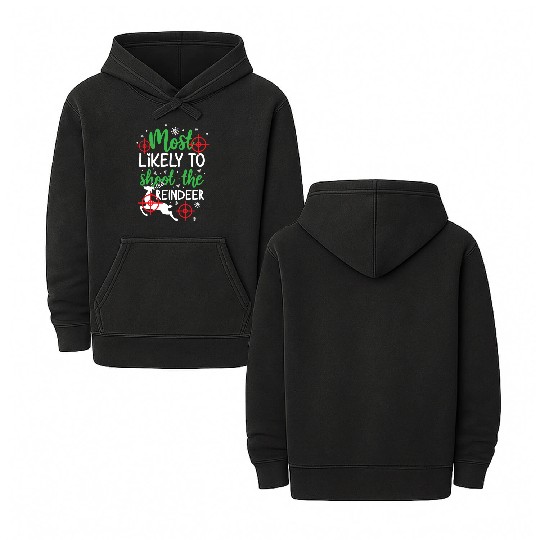Christmas Most Likely To Shoot Reindeer Xmas Gift Double Sided Mineral Wash Hoodies