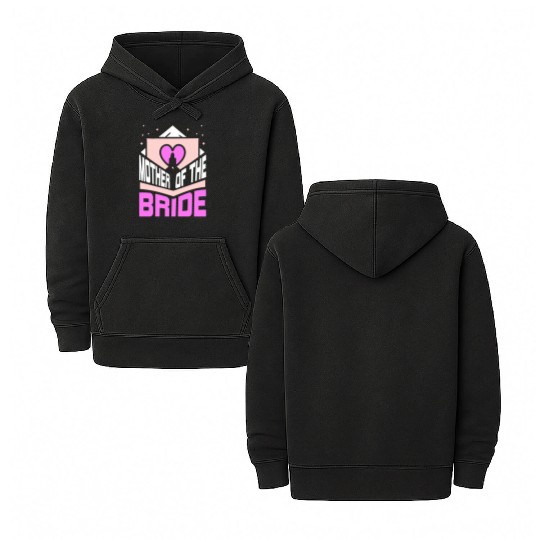 Mother Of The Bride Party Wedding Bachelorette Double Sided Mineral Wash Hoodies