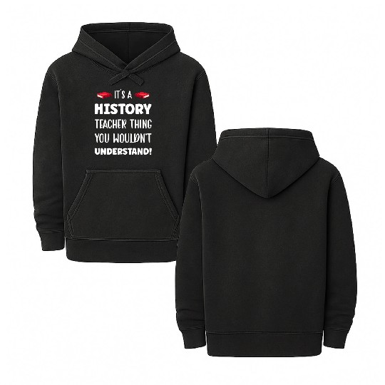 It´s a History Teacher Thing Double Sided Mineral Wash Hoodies