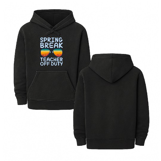 Spring break teacher off duty vacation teacher Double Sided Mineral Wash Hoodies