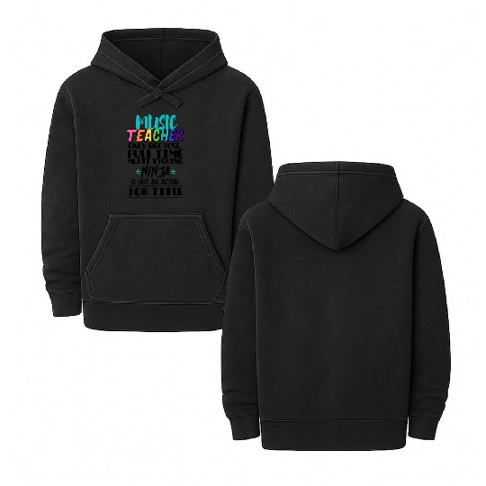 Music Teacher Only Because Full Time Multi Tasking Double Sided Mineral Wash Hoodies