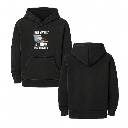 In God We Trust All Others Must Bring Data Double Sided Mineral Wash Hoodies