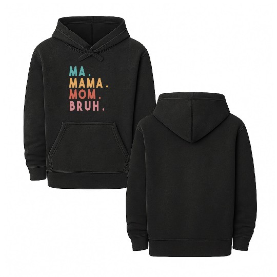 Ma Mama Mom Bruh Double Sided Mineral Wash Hoodies