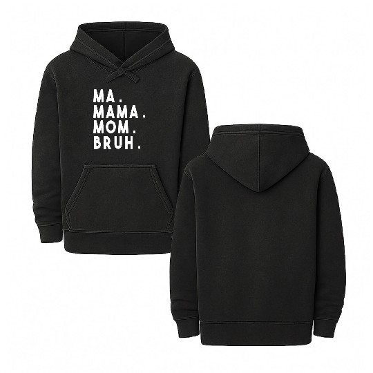 Ma Mama Mom Bruh Double Sided Mineral Wash Hoodies