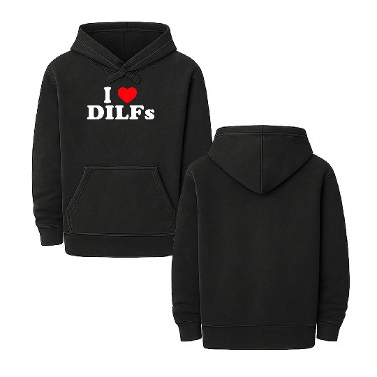 I Love Dilfs I Heart Dilfs Double Sided Mineral Wash Hoodies