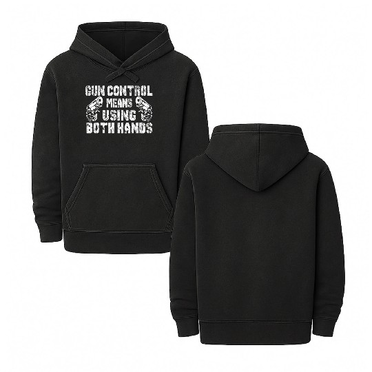 Gun Control Means Using Both Hands Double Sided Mineral Wash Hoodies