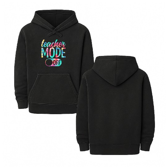 Last Day of School teacher mode off Teacher Double Sided Mineral Wash Hoodies
