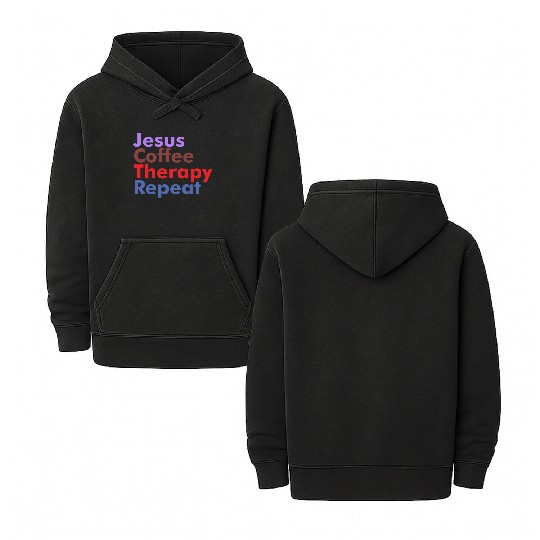 Jesus Coffee Therapy Repeat Christian Double Sided Mineral Wash Hoodies