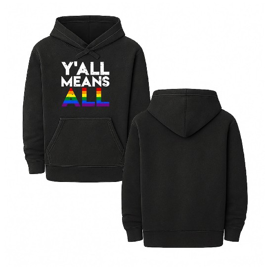 Y all Means All Lgbt Rainbow Pride Flag Double Sided Mineral Wash Hoodies