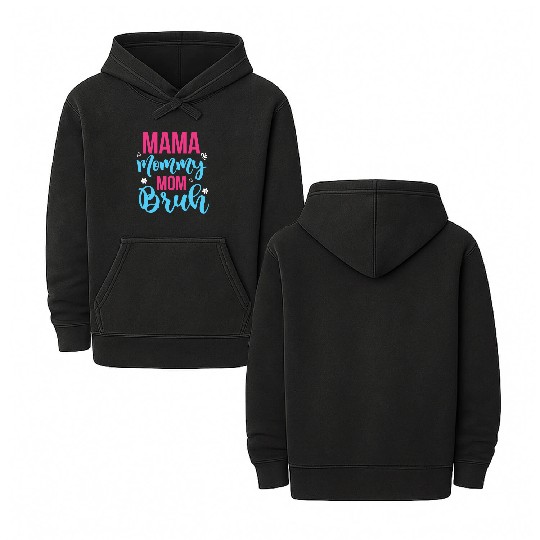 Mama Mommy Mom Bruh Double Sided Mineral Wash Hoodies