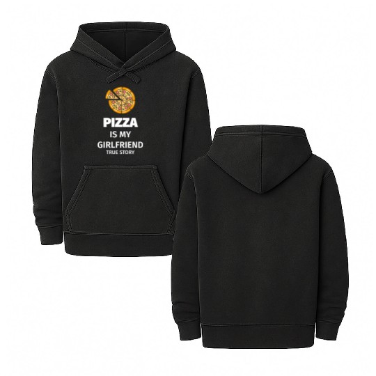 PIZZA is my Boyfriend - Girlfriend True Story Double Sided Mineral Wash Hoodies