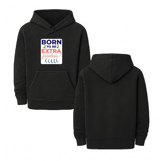 Down Syndrome Awareness Extra Fabulous Double Sided Mineral Wash Hoodies