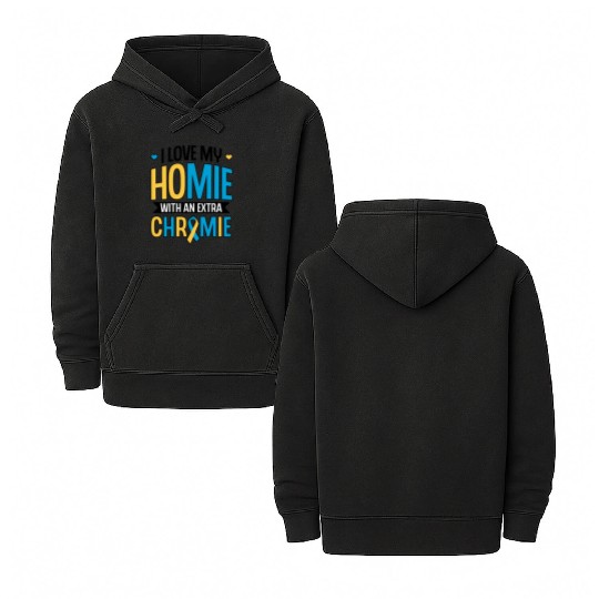 Down Syndrome Awareness I Love my Homie with Double Sided Mineral Wash Hoodies