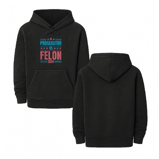 Prosecutor vs Felon Funny Double Sided Mineral Wash Hoodies