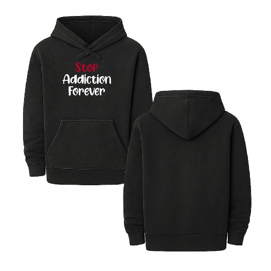 Stop Addiction Forever Overdose Sobriety Stigma Double Sided Mineral Wash Hoodies