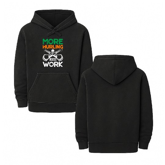 More Hurling Less Work Double Sided Mineral Wash Hoodies