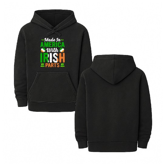 Made in America with Irish Parts St. Patrick's day Double Sided Mineral Wash Hoodies