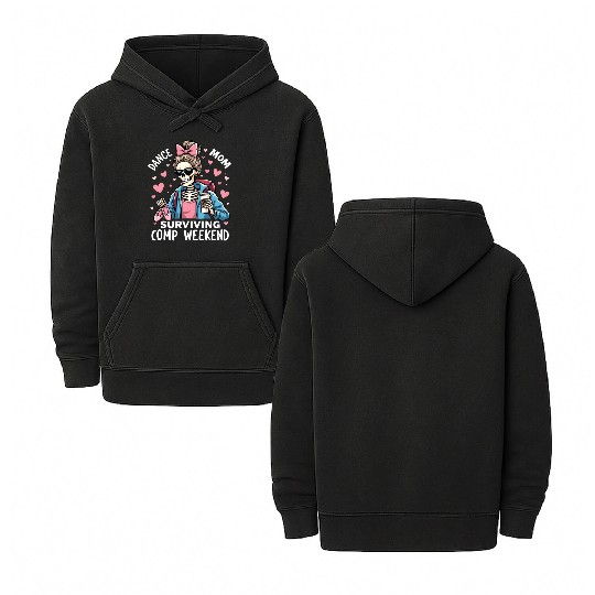Dance Mom Surviving Comp Weekend Double Sided Mineral Wash Hoodies