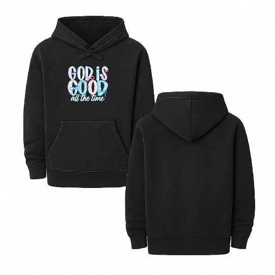 God Is Good All The Time Preppy Boho Christian Double Sided Mineral Wash Hoodies
