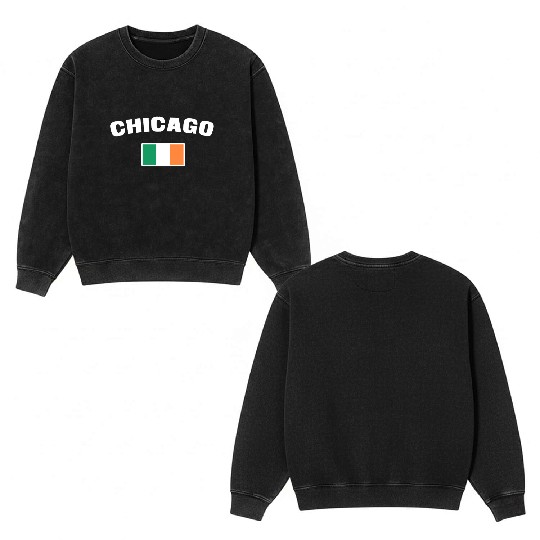 Saint Patrick's Day Chicago Irish Flag Double Sided Mineral Wash Sweatshirts
