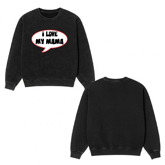 Bold Family Love Speech Bubble Design Double Sided Mineral Wash Sweatshirts