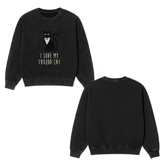 I Love My Tuxedo Cat Double Sided Mineral Wash Sweatshirts