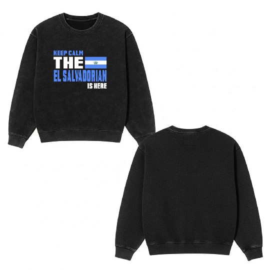 Keep Calm El Salvador / Gift San Salvador Double Sided Mineral Wash Sweatshirts