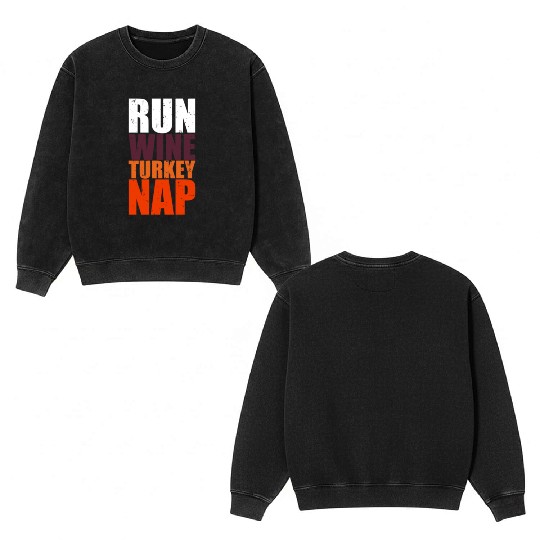 Thanksgiving Wine Turkey Nap Funny Foodie Gift Double Sided Mineral Wash Sweatshirts