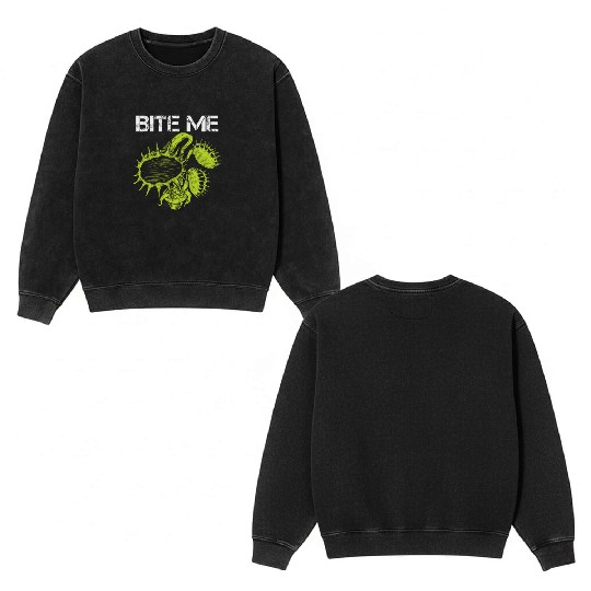 Carnivorous Plant Venus Fly Trap Lover Bite Me Double Sided Mineral Wash Sweatshirts