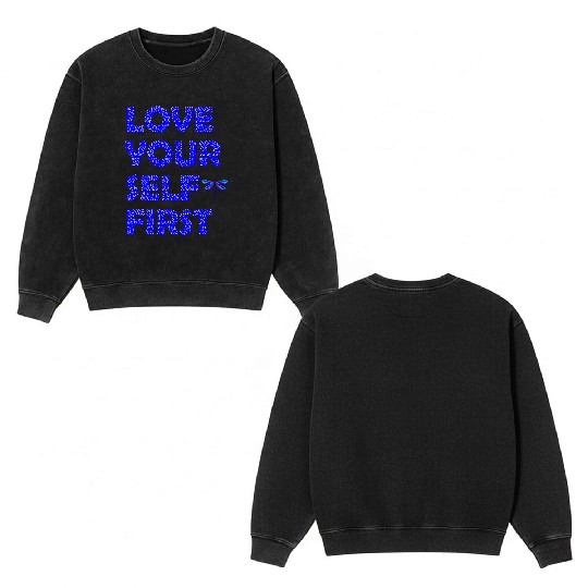Love yourself first. Know your worth. Self-love. Double Sided Mineral Wash Sweatshirts