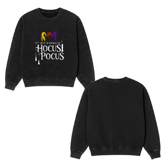 It's Just a Bunch of Hocus Pocus Double Sided Mineral Wash Sweatshirts