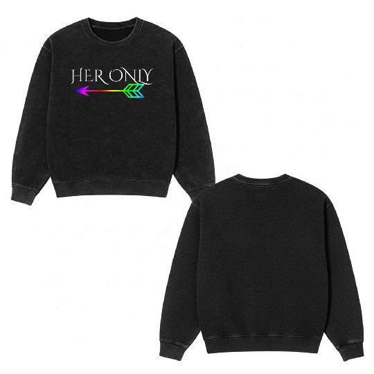 Cute Gay Couple Lesbian Valentines Day T Her Only Double Sided Mineral Wash Sweatshirts