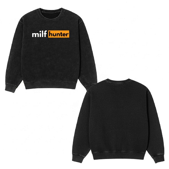 - i love milfs Double Sided Mineral Wash Sweatshirts