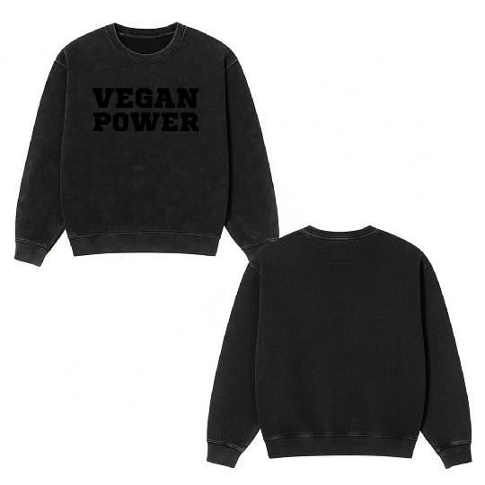 VEGAN POWER (in black college font) Double Sided Mineral Wash Sweatshirts