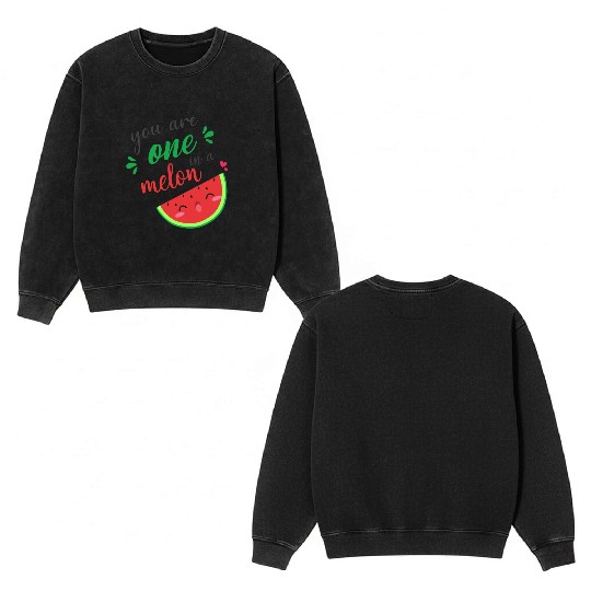 you are one in a melon- cute watermelon Double Sided Mineral Wash Sweatshirts