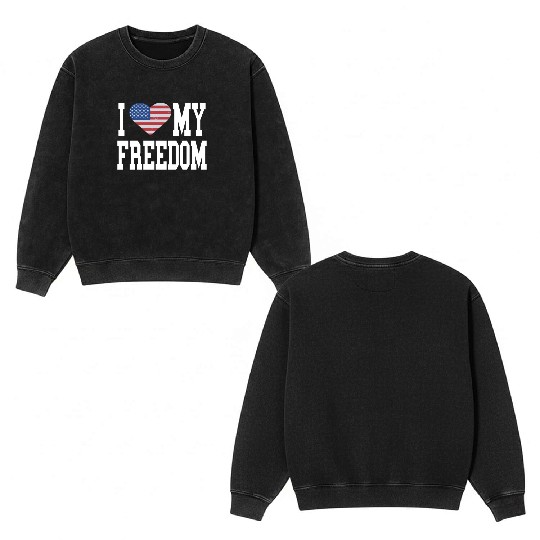 Patriotic American Flag I Heart Freedom, I Love Double Sided Mineral Wash Sweatshirts