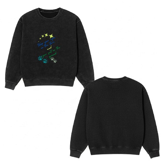 Keep Your Eyes On Stars And Your Feet On Ground Double Sided Mineral Wash Sweatshirts