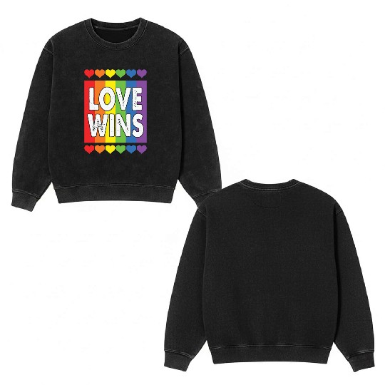 LBGT Flag Gay Pride Human Love Wins Double Sided Mineral Wash Sweatshirts