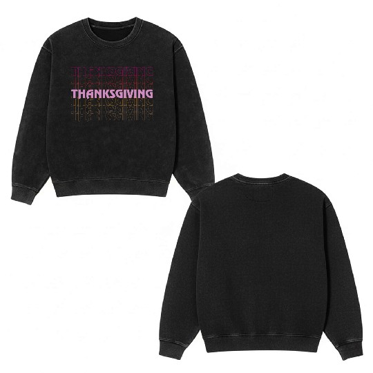thanksgiving Double Sided Mineral Wash Sweatshirts