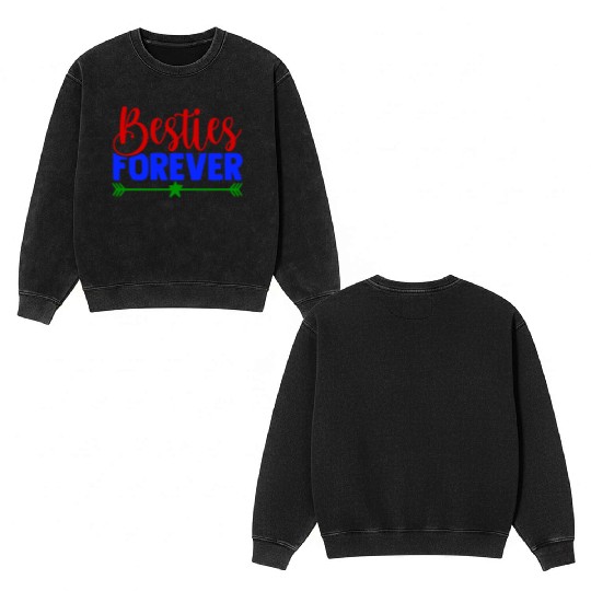 Besties Forever Double Sided Mineral Wash Sweatshirts