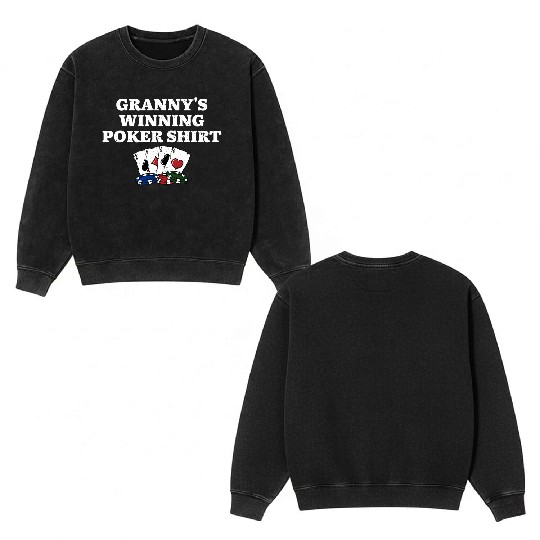 Granny's Winning Poker Double Sided Mineral Wash Sweatshirts Poker Player Grandma