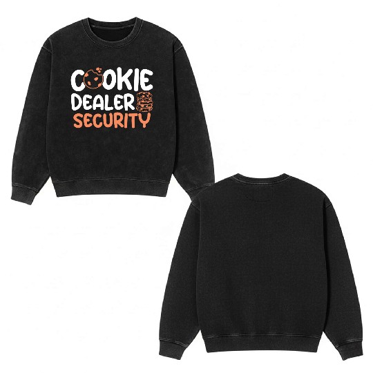 Cookie Dealer Security Sweet Cookies Baking Baker Double Sided Mineral Wash Sweatshirts