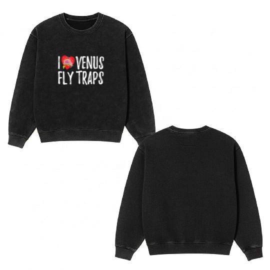 I Love Venus Flytrap Carnivorous Bite Me Double Sided Mineral Wash Sweatshirts