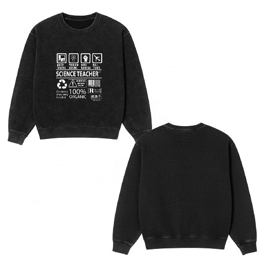 Science Teacher Double Sided Mineral Wash Sweatshirts - Multitasking Job Gift It