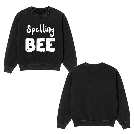 Spelling Bee - Teacher Double Sided Mineral Wash Sweatshirts