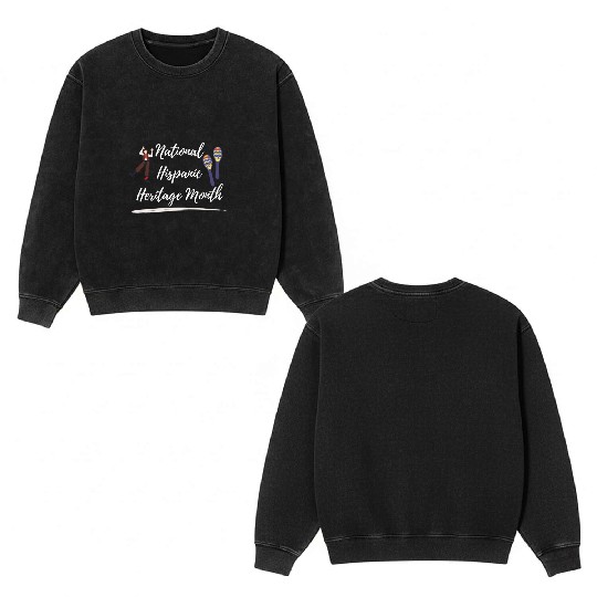 national Hispanic heritage month Double Sided Mineral Wash Sweatshirts