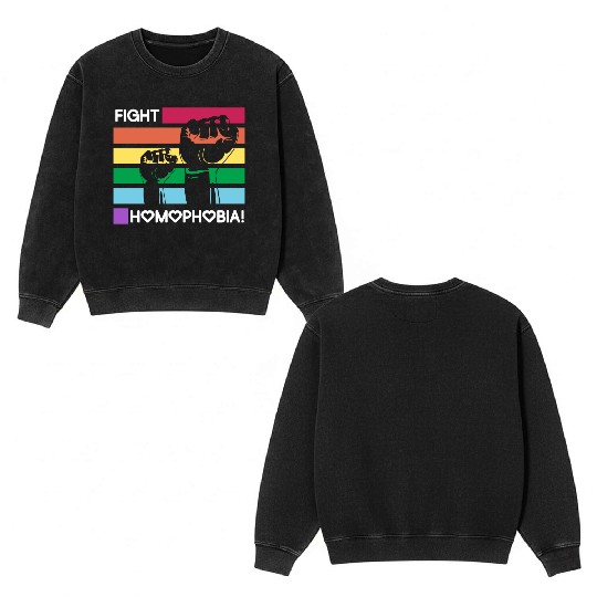Fight Homophobia Pride Month LGBTQ Gay Pride Double Sided Mineral Wash Sweatshirts