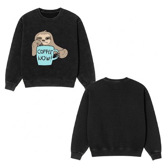 Sloth Stack cofee now ! Double Sided Mineral Wash Sweatshirts